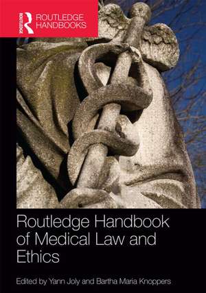 Routledge Handbook of Medical Law and Ethics de Yann Joly