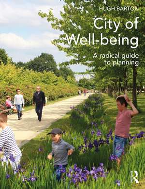 City of Well-being: A radical guide to planning de Hugh Barton