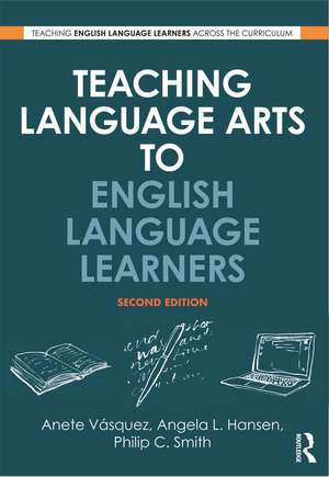 Teaching Language Arts to English Language Learners de Anete Vásquez