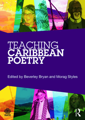 Teaching Caribbean Poetry de Beverley Bryan