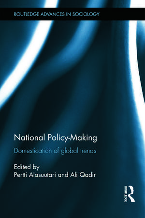 National Policy-Making: Domestication of Global Trends de Pertti Alasuutari