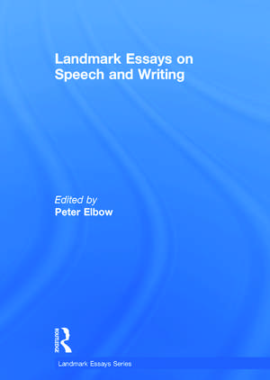 Landmark Essays on Speech and Writing de Peter Elbow