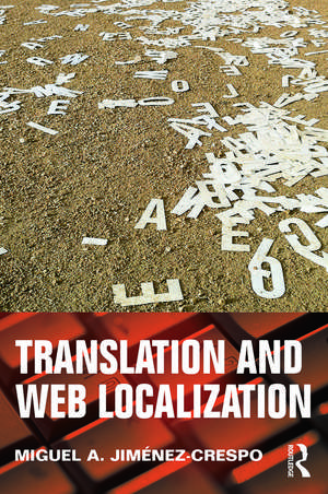 Translation and Web Localization de Miguel A. Jimenez-Crespo