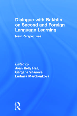 Dialogue With Bakhtin on Second and Foreign Language Learning: New Perspectives de Joan Kelly Hall