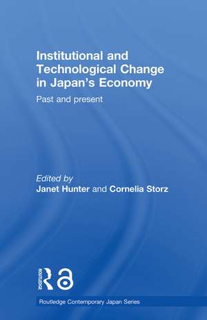 Institutional and Technological Change in Japan's Economy: Past and Present de Janet Hunter