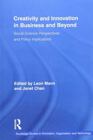 Creativity and Innovation in Business and Beyond: Social Science Perspectives and Policy Implications de Leon Mann