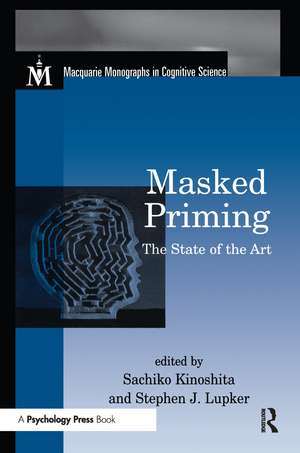 Masked Priming: The State of the Art de Sachiko Kinoshita