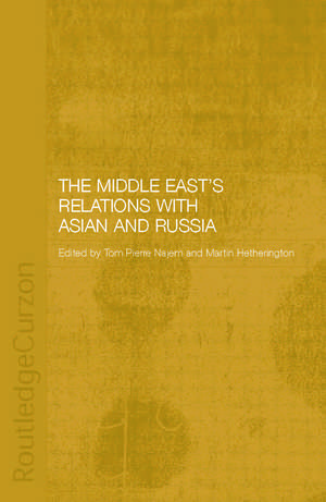 The Middle East's Relations with Asia and Russia de Hannah Carter