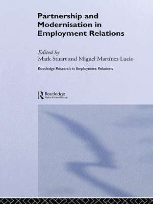 Partnership and Modernisation in Employment Relations de Miguel Martinez Lucio