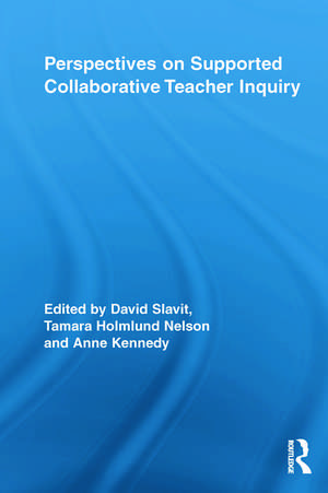 Perspectives on Supported Collaborative Teacher Inquiry de David Slavit