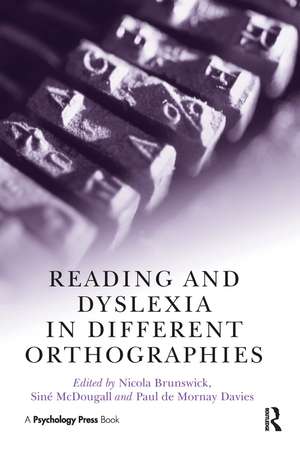 Reading and Dyslexia in Different Orthographies de Nicola Brunswick