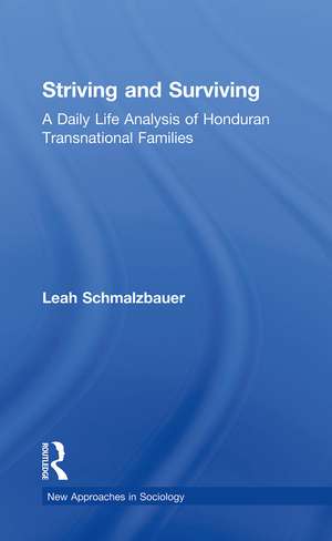 Striving and Surviving: A Daily Life Analysis of Honduran Transnational Families de Leah Schmalzbauer