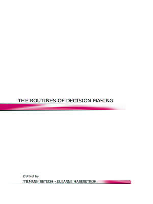 The Routines of Decision Making de Tilmann Betsch