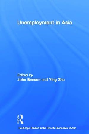 Unemployment in Asia: Organizational and Institutional Relationships de John Benson