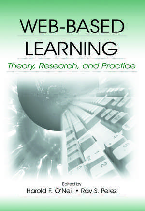 Web-Based Learning: Theory, Research, and Practice de Harold F. O'Neil