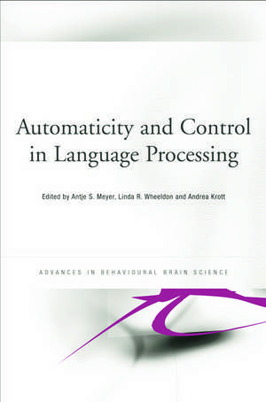 Automaticity and Control in Language Processing de Antje Meyer