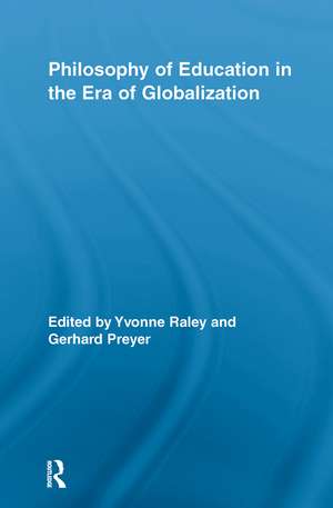 Philosophy of Education in the Era of Globalization de Yvonne Raley