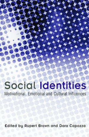 Social Identities: Motivational, Emotional, Cultural Influences de Rupert Brown