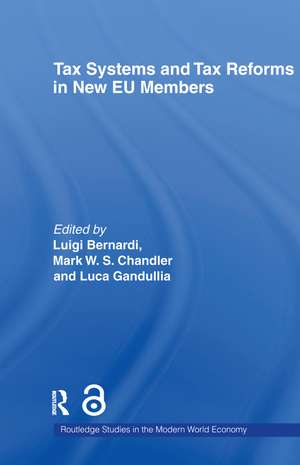 Tax Systems and Tax Reforms in New EU Member States de Luigi Bernardi