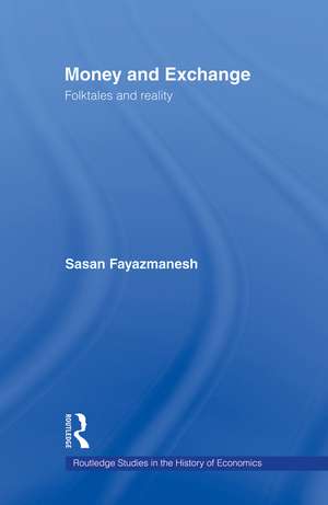 Money and Exchange: Folktales and Reality de Sasan Fayazmanesh