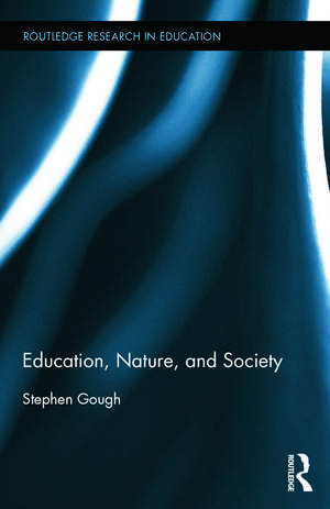 Education, Nature, and Society de Stephen Gough