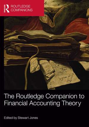 The Routledge Companion to Financial Accounting Theory de Stewart Jones