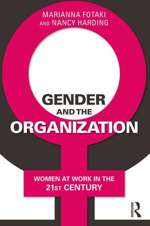 Gender and the Organization: Women at Work in the 21st Century de Marianna Fotaki