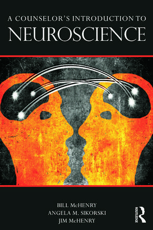 A Counselor's Introduction to Neuroscience de Bill McHenry