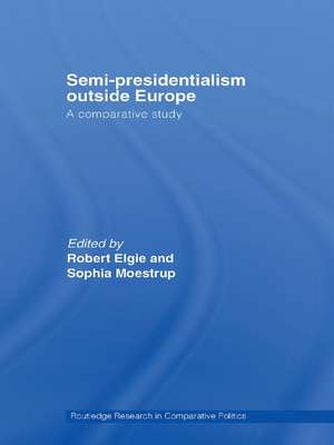 Semi-Presidentialism Outside Europe: A Comparative Study de Robert Elgie