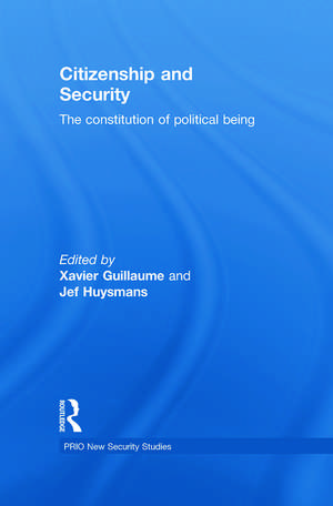 Citizenship and Security: The Constitution of Political Being de Xavier Guillaume