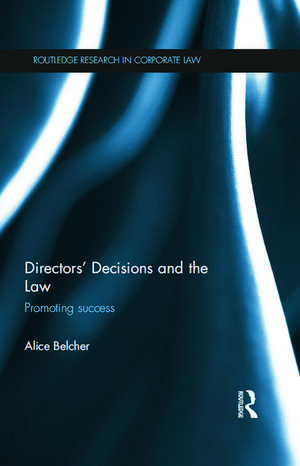 Directors' Decisions and the Law: Promoting Success de Alice Belcher