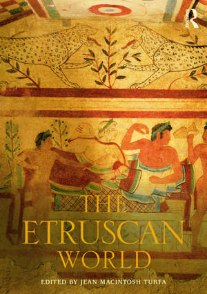 The Etruscan World de Jean MacIntosh Turfa