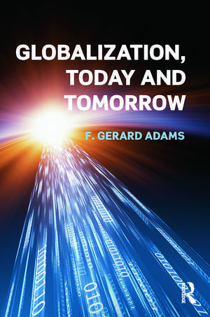 Globalization; Today and Tomorrow de Gerard Adams