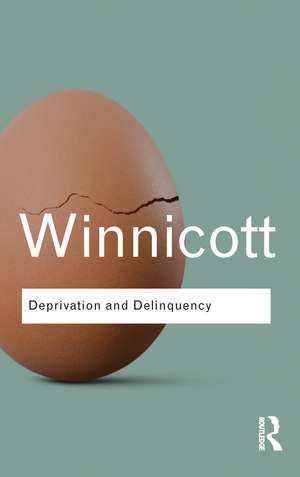 Deprivation and Delinquency de D. W. Winnicott