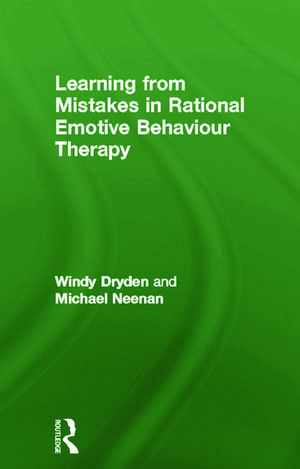 Learning from Mistakes in Rational Emotive Behaviour Therapy de Windy Dryden