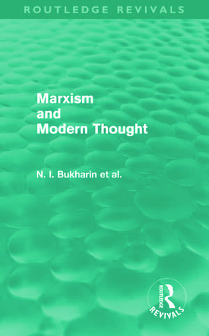 Marxism and Modern Thought de N. I. Bukharin