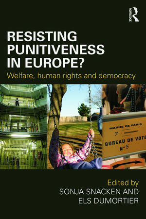 Resisting Punitiveness in Europe?: Welfare, Human Rights and Democracy de Sonja Snacken