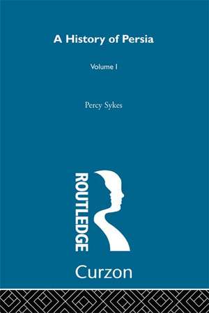 A History Of Persia (Volume 1) de Sir Percy Sykes