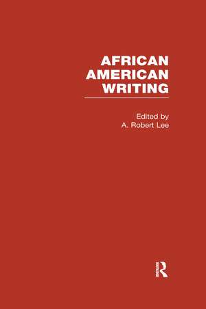 African American Writing de A. Robert Lee