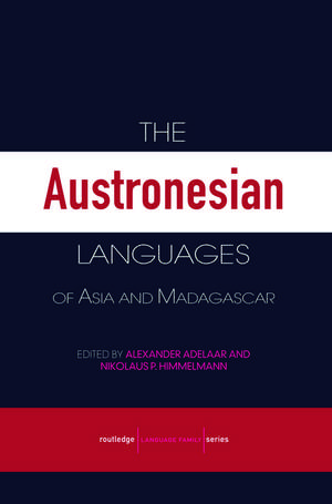 The Austronesian Languages of Asia and Madagascar de Alexander Adelaar