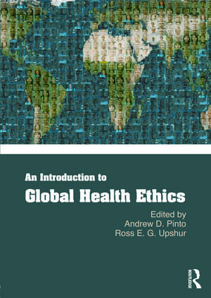 An Introduction to Global Health Ethics de Andrew Pinto