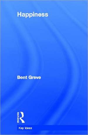 Happiness de Professor Bent Greve