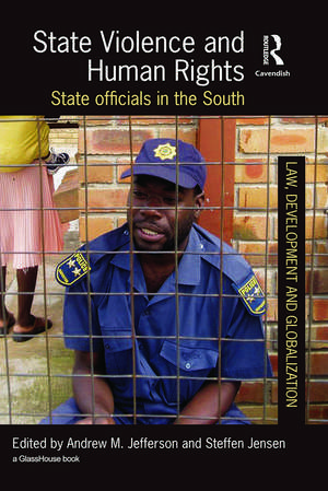 State Violence and Human Rights: State Officials in the South de Steffen Jensen