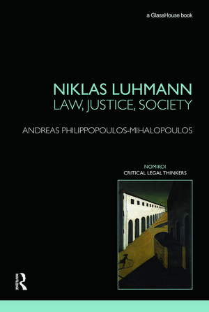 Niklas Luhmann: Law, Justice, Society de Andreas Philippopoulos-Mihalopoulos