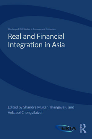 Real and Financial Integration in Asia de Shandre Thangavelu