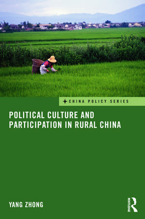 Political Culture and Participation in Rural China de Yang Zhong