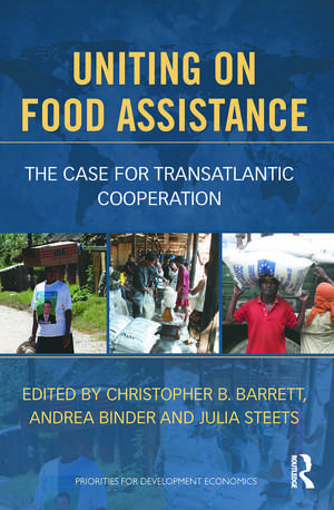 Uniting on Food Assistance: The Case for Transatlantic Cooperation de Christopher Barrett