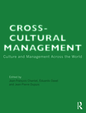 Cross-Cultural Management: Culture and Management across the World de Jean-François Chanlat