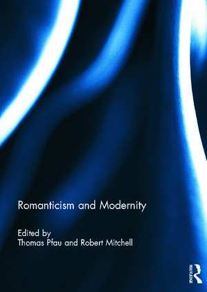 Romanticism and Modernity de Thomas Pfau