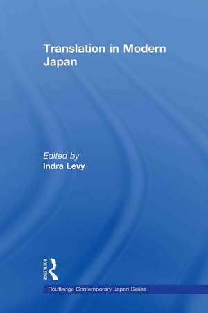 Translation in Modern Japan de Indra Levy